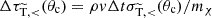 $ \Delta\tau_{\mathrm{\widetilde T}, < }(\theta_{\mathrm{c}}) = \rho v \Delta t \sigma_{\mathrm{\widetilde T}, < }(\theta_{\mathrm{c}})/m_\chi $