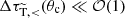 $ \Delta\tau_{\mathrm{\widetilde T}, < }(\theta_{\mathrm{c}})\ll {\cal O}(1) $