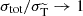 $ \sigma_{\mathrm{tot}}/\sigma_{\mathrm{\widetilde{T}}}\to 1 $