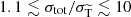 $ 1.1\lesssim \sigma_{\mathrm{tot}}/\sigma_{\mathrm{\widetilde{T}}}\lesssim 10 $
