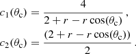 $$ \begin{aligned} \begin{split} c_1(\theta _{\mathrm{c} })&= \frac{4}{2+r-r \cos (\theta _{\mathrm{c} })}\,,\\ c_2(\theta _{\mathrm{c} })&= \frac{(2+r-r \cos (\theta _{\mathrm{c} }))}{2}\,. \end{split} \end{aligned} $$