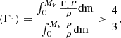 $$ \begin{aligned} \langle \Gamma _1 \rangle = \frac{\int _0^{M_\mathrm{*} } \frac{\Gamma _1 P}{\rho }\mathrm{dm}}{\int _0^{M_\mathrm{*} } \frac{P}{\rho }\mathrm{dm}} > \frac{4}{3}, \end{aligned} $$