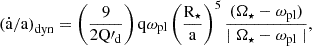$$ \begin{aligned} \left( \dot{\mathrm{a}}/\mathrm{a} \right)_{\mathrm{dyn}} = \left( \dfrac{9}{2\mathrm{Q}\prime _{\mathrm{d}}} \right)\mathrm{q} \omega _{\mathrm{pl}} \left( \frac{\mathrm{R}_{\star }}{\mathrm{a}} \right)^5 \dfrac{(\Omega _{\star } - \omega _{\mathrm{pl}})}{\mid \Omega _{\star } - \omega _{\mathrm{pl}}\mid }, \end{aligned} $$