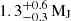$ 1.3^{+0.6}_{-0.3}\,\mathrm{M}_{\mathrm{J}} $