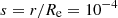 $ s=r/{R_{\rm{e}}}=10^{-4} $