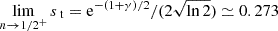 $ \lim_{n\to 1/2^+}{s_{\text{ t}}}=\mathrm{e}^{-(1+\gamma)/2}/(2\sqrt{\ln 2})\simeq 0.273 $