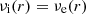 $ {\nu_{\rm{i}}}(r)={\nu_{\rm{e}}}(r) $