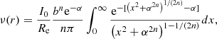 $$ \begin{aligned} \nu (r) = {I_0\over R_{\rm {e}}} {b^n \mathrm{e}^{-\alpha }\over n\pi } \int _0^\infty { \mathrm{e}^{-[\left(x^2 + \alpha ^{2n}\right)^{1/(2n)}-\alpha ]} \over \left(x^2 + \alpha ^{2n}\right)^{1 - 1/(2n)} } dx, \end{aligned} $$