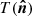 $ T(\boldsymbol{\hat n}) $