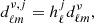 $$ \begin{aligned} d_{\ell m}^{\nu ,j}=h_\ell ^j d_{\ell m}^\nu , \end{aligned} $$