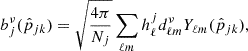 $$ \begin{aligned} b^\nu _j(\hat{p}_{jk}) = \sqrt{\frac{4\pi }{N_j}}\sum _{\ell m} h^j_\ell d^\nu _{\ell m} Y_{\ell m}(\hat{p}_{jk}), \end{aligned} $$