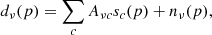 $$ \begin{aligned} d_\nu (p) = \sum _c A_{\nu c} s_c(p) + n_\nu (p), \end{aligned} $$
