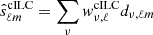 $ \hat s_{\ell m}^{\mathrm{cILC}} = \sum_\nu w^{\mathrm{cILC}}_{\nu,\ell} d_{\nu,\ell m} $