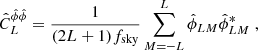 $$ \begin{aligned} \hat{C}_L^{\hat{\phi }\hat{\phi }}=\frac{1}{(2L+1)f_{\rm sky}}\sum _{M=-L}^{L}\hat{\phi }_{LM}\hat{\phi }_{LM}^{*}\;, \end{aligned} $$