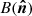 $ B(\boldsymbol{\hat n}) $