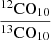 $ \frac{^{12}\mathrm{CO}_{\mathrm{10}}}{^{13}\mathrm{CO}_{\mathrm{10}}} $