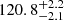 $ 120.8^{+2.2}_{-2.1} $