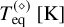 $T_{{\rm{eq}}}^{(\diamondsuit )}[{\rm{K}}]$