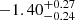 $ -1.40^{+0.27}_{-0.24} $