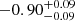 $ -0.90^{+0.09}_{-0.09} $