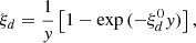 $$ \begin{aligned} \xi _d&= \frac{1}{y} \left[ 1 - \exp {(-\xi _d^0 y})\right],\end{aligned} $$