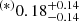$ ^{(*)}0.18^{+0.14}_{-0.14} $