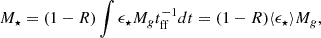 $$ \begin{aligned} M_\star = (1-R)\int \epsilon _\star M_g t_{\rm ff}^{-1} dt = (1-R)\langle \epsilon _\star \rangle M_g, \end{aligned} $$
