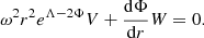$$ \begin{aligned} \omega ^2r^2e^{\Lambda -2\Phi }V+\frac{\mathrm{d}\Phi }{\mathrm{d}r}W=0. \end{aligned} $$