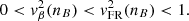 $$ \begin{aligned} 0<v^2_\beta (n_B)<v^2_{\rm FR}(n_B) < 1. \end{aligned} $$