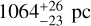 $1064_{ - 23}^{ + 26}\,{\rm{pc}}$