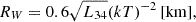 $$ \begin{aligned} R_{W}=0.6\sqrt{L_{34}}(kT)^{-2}\, [\mathrm {km}], \end{aligned} $$
