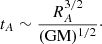 $$ \begin{aligned} t_A \sim \frac{R_A^{3/2}}{(\mathrm{GM})^{1/2}}\cdot \end{aligned} $$