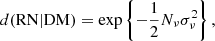 $$ \begin{aligned} d(\mathrm{RN|DM}) = \exp \left\{ -\frac{1}{2} N_\nu \sigma _\nu ^2 \right\} ,\end{aligned} $$