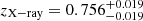 $ z_{\mathrm{X-ray}}=0.756^{+0.019}_{-0.019} $