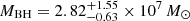 $ M_{\mathrm{BH}} = 2.82^{+1.55}_{-0.63} \times 10^{7}\,M_{\odot} $