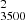 $ ^{2}_{3500} $