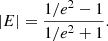 $$ \begin{aligned} |E|=\frac{1/e^2-1}{1/e^2+1}. \end{aligned} $$