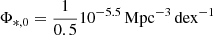 $ \Phi_{*,0}=\frac{1}{0.5}10^{-5.5}\, \rm Mpc^{-3}\, dex^{-1} $