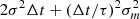 $ 2\sigma^{2}\Delta t + (\Delta t/\tau)^{2}\sigma_{m}^{2} $