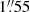 $ 1{{\overset{\prime\prime}{.}}}55 $