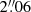 $ 2{{\overset{\prime\prime}{.}}}06 $