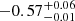 $ -0.57_{-0.01}^{+0.06} $