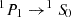 $ ^{1}P_{1} \rightarrow ^{1}{S\!}_{0} $