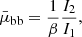 $$ \begin{aligned} \bar{\mu }_{\rm bb}&= \frac{1}{\beta } \frac{I_2}{I_1}, \end{aligned} $$
