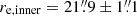 $ r_{\mathrm{e, inner}} = 21{{{\overset{\prime\prime}{.}}}}9 \pm 1{{{\overset{\prime\prime}{.}}}}1 $