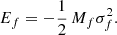 $$ \begin{aligned} E_f&= - \frac{1}{2}\,M_f \sigma _f^2. \end{aligned} $$