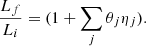$$ \begin{aligned} \frac{L_f}{L_i} = (1 + \sum _j \theta _j \eta _j). \end{aligned} $$