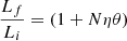 $$ \begin{aligned} \frac{L_f}{L_i}&= (1+ N \eta \theta ) \end{aligned} $$