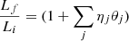 $$ \begin{aligned} \frac{L_f}{L_i}&= (1+ \sum _j\eta _j \theta _j) \end{aligned} $$