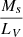 $ \frac{M_s}{L_V} $